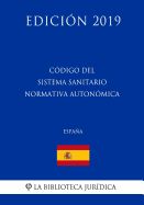 Portada de Código del Sistema Sanitario Normativa Autonómica (España) (Edición 2019)