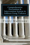 Portada de Comprehensive Prevention & Intervention System to Address Gang Violence: Ojjdp Comprehensive Model Explained Easy from a System Approach