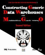 CONSTRUCTING GENERIC DATA WAREHOUSES WITH METADATA-DRIVEN GENERIC ...