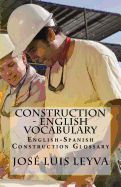 Portada de Construction - English Vocabulary: English-Spanish Construction Glossary