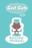 Portada de Cool Cats Recipe Journal: Ready to Fill in Blank Cookbook Recipe Journal with 100 Template Pages to Organize Your Treasured Recipes (6x9 Inch)