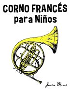 Portada de Corno Frances Para Ninos: Musica Clasica, Villancicos de Navidad, Canciones Infantiles, Tradicionales y Folcloricas!