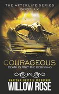 Portada de Courageous: Afterlife Book Four