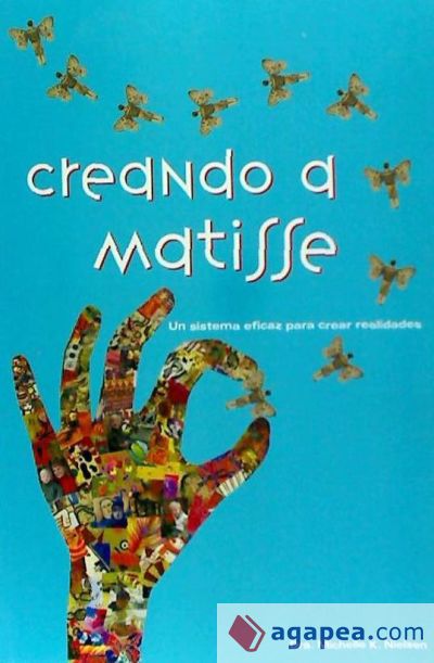 Creando a Matisse: Un Sistema Magnifico Para Crear Realidades