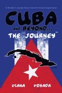 Portada de Cuba and Beyond...the Journey: A Family's Escape from Castro's Brutal Repression