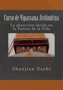 Portada de Curso de Vipassana Jivitindriya: La Absorción En La Fuerza de la Vida