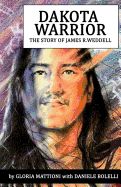 Portada de Dakota Warrior: The Story of James R.Weddell