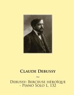 Portada de Debussy: Berceuse Heroique - Piano Solo L. 132