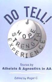 Portada de Do Tell!: Stories by Atheists and Agnostics in AA