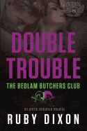 Portada de Double Trouble: A Bedlam Butchers MC Romance