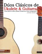 Portada de Duos Clasicos de Ukulele & Guitarra: Piezas Faciles de Bach, Mozart, Beethoven y Otros Compositores (En Partitura y Tablatura)