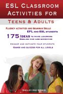 Portada de ESL Classroom Activities for Teens and Adults: ESL Games, Fluency Activities and Grammar Drills for Efl and ESL Students