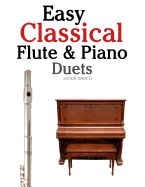 Portada de Easy Classical Flute & Piano Duets: Featuring Music of Bach, Vivaldi, Wagner and Other Composers