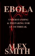 Portada de Ebola: Understanding and Preparing for an Outbreak