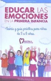 Portada de Educar Las Emociones En La Primera Infancia.: Teoria y Guia Practica Para Ninos de 3 a 6 Anos