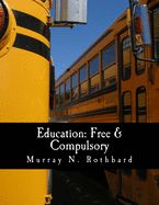 Portada de Education: Free & Compulsory (Large Print Edition)