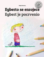 Portada de Egberto Se Enrojece/Egbert Je Pocrvenio: Libro Infantil Para Colorear Espanol-Montenegrino (Edicion Bilingue)