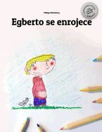 Portada de Egberto Se Enrojece: Libro Infantil Para Colorear