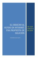 Portada de El Derecho Al Olvido En Internet: del Caso Google Al Big Data