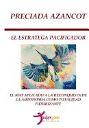 Portada de El Estratega Pacificador: El Mat Aplicado a la Reconquista de La Autonomia Como Totalidad Futurizante