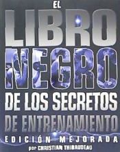 Portada de El Libro Negro de Los Secretos de Entrenamiento: Edicion Mejorada