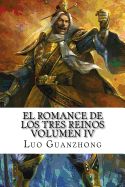 Portada de El Romance de Los Tres Reinos, Volumen IV: Cao Cao Parte La Flecha Solitaria