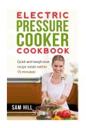 Portada de Electric Pressure Cooker Cookbook: One Pot, Quick and Easy Recipe Meals