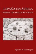 Portada de Espana En Africa Entre Los Siglos XV y XVIII