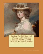 Portada de Evelina: Or the History of a Young Lady's Entrance Into the World (1778) Novel By: Frances Burney