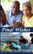 Portada de Final Wishes: A Guide for Transitions from Life to Death