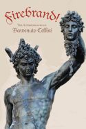 Portada de Firebrand: The Autobiography of Benvenuto Cellini