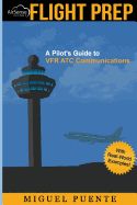 Portada de Flight Prep: A Pilot's Guide to Vfr Atc Communications