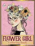 Portada de Flower Girl Coloring Book: Beautiful Floral & Girl Hairstyles Designs for Relaxation, Stress Relieving and Inspiration (Girl Coloring Book)