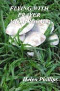 Portada de Flying with Prayer Mushrooms: God's Call to Prayer