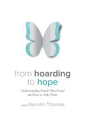 Portada de From Hoarding to Hope: Understanding People Who Hoard and How to Help Them