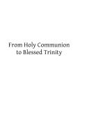 Portada de From Holy Communion to Blessed Trinity
