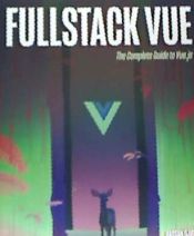 Portada de Fullstack Vue: The Complete Guide to Vue.Js