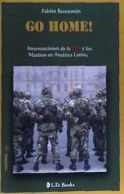 Portada de Go Home: Intervenciones de La CIA y Los Marines En America Latina