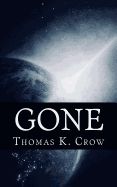 Portada de Gone: A Fictional Account of a Very Real Event That Could Happen at Any Moment