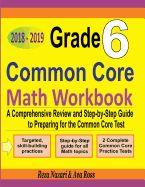 Portada de Grade 6 Common Core Mathematics Workbook 2018 - 2019: A Comprehensive Review and Step-By-Step Guide to Preparing for the Common Core Math Test