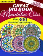 Portada de Great Big Book of Mandalas to Color - Over 300 Mandala Coloring Pages - Vol. 1,2,3,4,5 & 6 Combined: 6 Book Combo - Ranging from Simple & Easy to Intr
