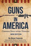 Portada de Guns in America: : Common Sense Versus Nonsense