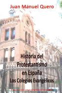 Portada de Historia del Protestantismo En Espana: Los Colegios Evangelicos