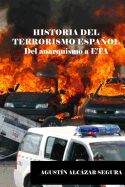 Portada de Historia del Terrorismo Espanol: del Anarquismo a Eta