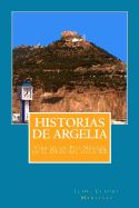 Portada de Historias de Argelia: Vida de Un Pies Negros En El Oran del Siglo XX