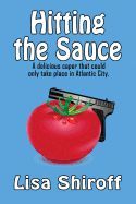 Portada de Hitting the Sauce: A Delicious Caper That Could Only Take Place in Atlantic City