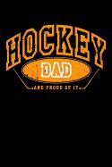 Portada de Hockey Dad and Proud of It: Hockey Gifts Ideas for Dads - Hockey Notebook 6x9