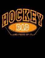 Portada de Hockey Dad and Proud of It: Hockey Gifts Ideas for Dads - Hockey Sketchbook 8.5x11