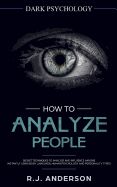 Portada de How to Analyze People: Dark Psychology - Secret Techniques to Analyze and Influence Anyone Using Body Language, Human Psychology and Personal