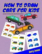 Portada de How to Draw Cars for Kids: Learn How to Draw Step by Step (Step by Step Drawing Books)